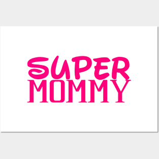 super mommy Posters and Art